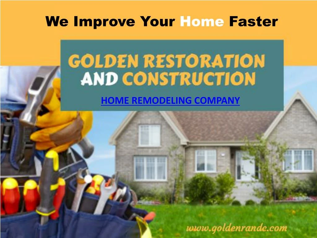we improve your home faster