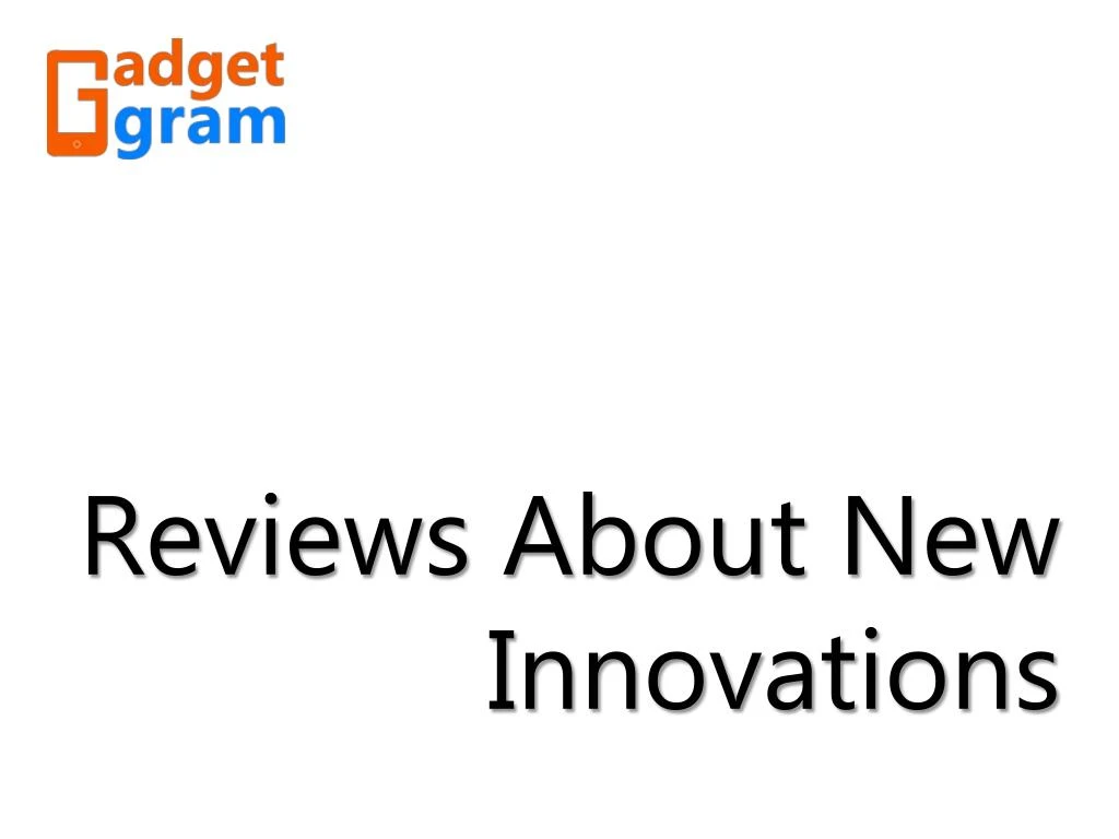 reviews about new innovations