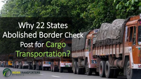 Why 22 States Abolish Border Check Post for Cargo Transportation?