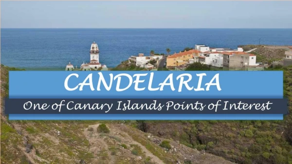 Candelaria- One of Canary Islands Points of Interest