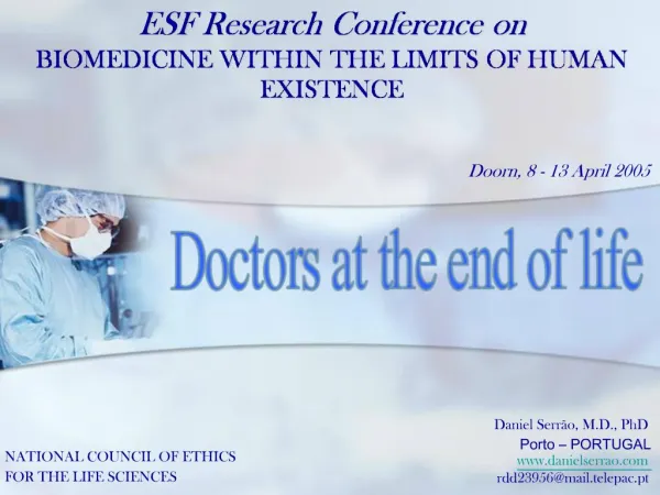 ESF Research Conference on BIOMEDICINE WITHIN THE LIMITS OF HUMAN EXISTENCE