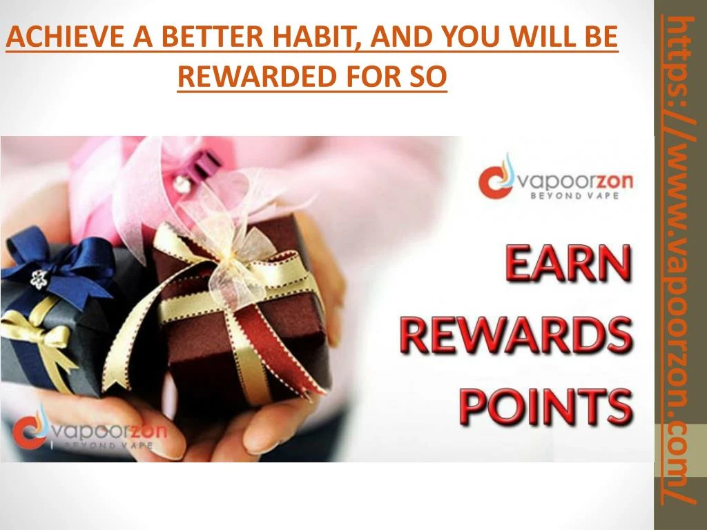 achieve a better habit and you will be rewarded