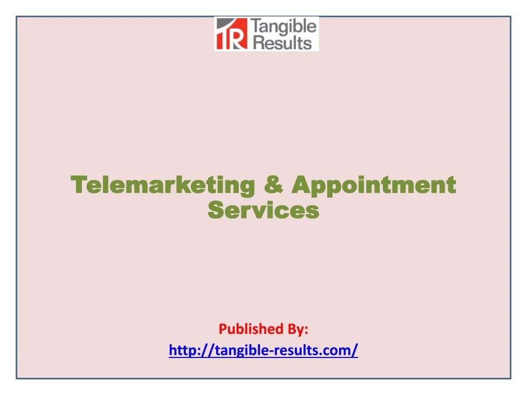 telemarketing appointment services published by http tangible results com