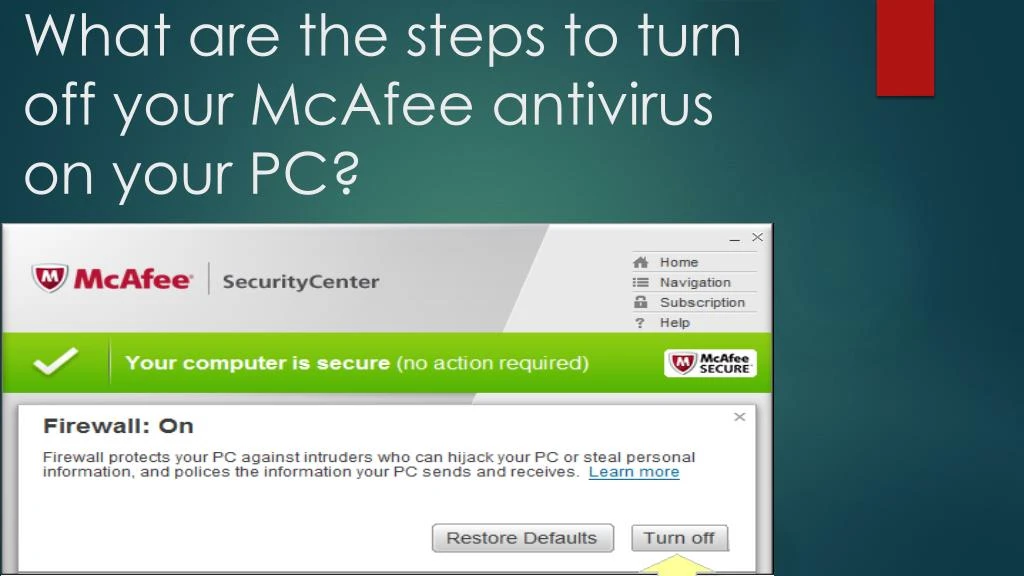 what are the steps to turn off your mcafee antivirus on your pc