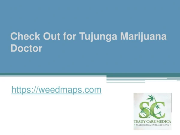 Check Out for Tujunga Marijuana Doctor - Weedmaps.com