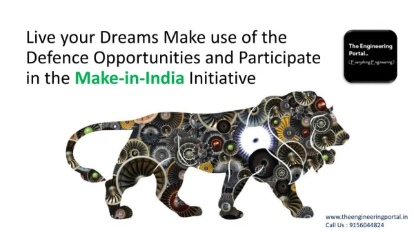 Live Your Dreams: Make use of the Defence Opportunities and Participate in the Make-in-India Initiative