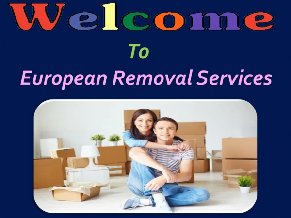 Get Hassle Free Removals Services within Your Budget