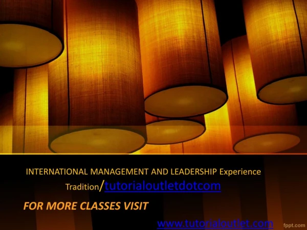 INTERNATIONAL MANAGEMENT AND LEADERSHIP Experience Tradition/tutorialoutletdotcom