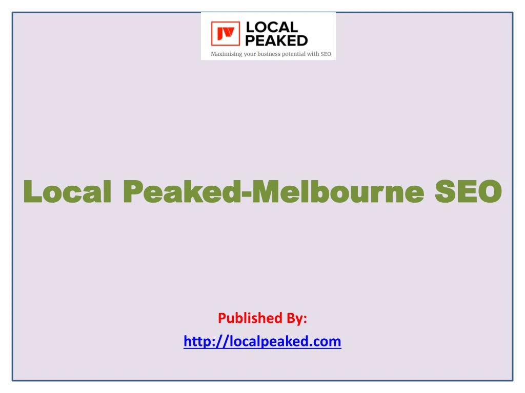 local peaked melbourne seo published by http localpeaked com