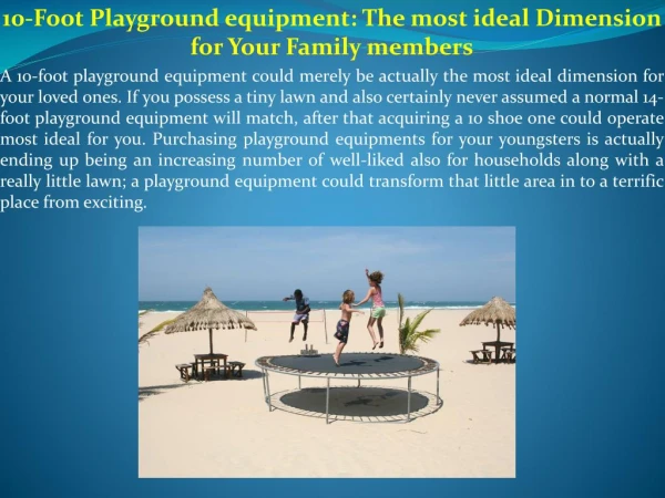 10 Foot Playground equipment The most ideal Dimension for Your Family members