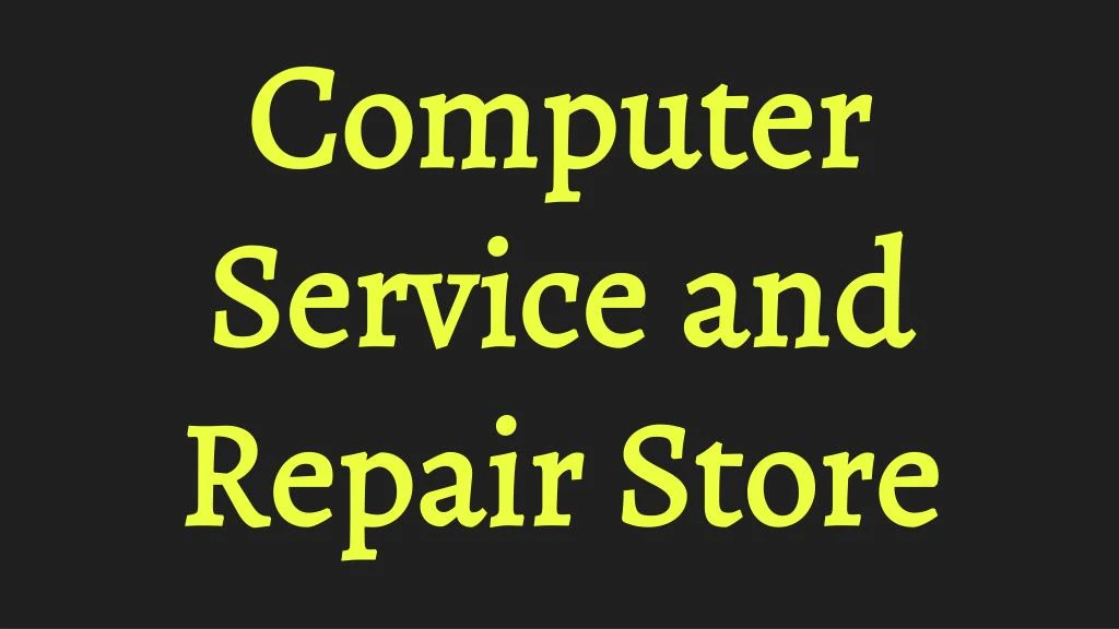 computer service and repair store
