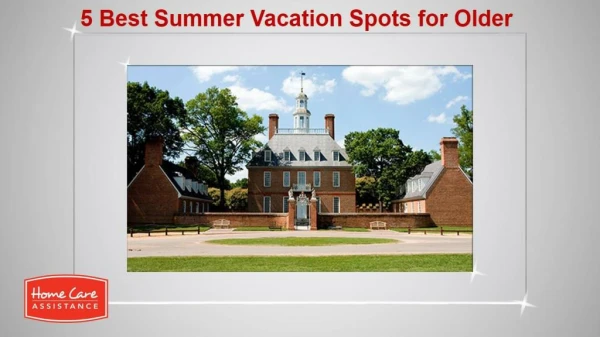 5 Best Summer Vacation Spots for Older Adults