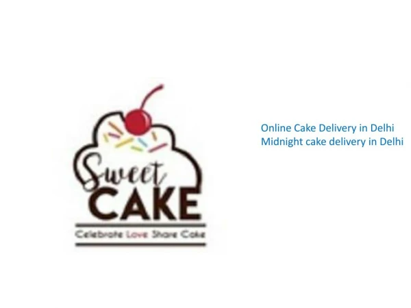 Order Delicious Online Cake Delivery in Delhi – Sweetcake