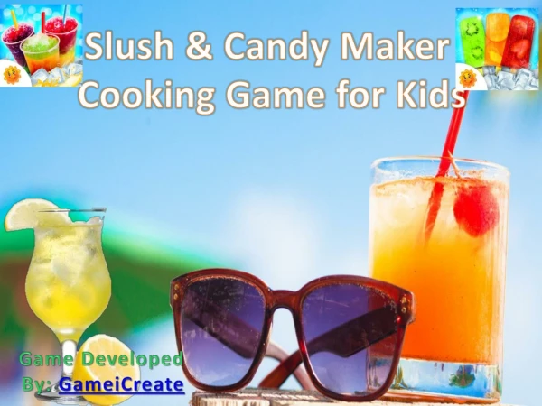 Slush & Candy Maker Cooking Game for Kids