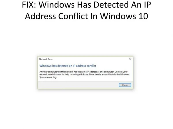 Windows Has Detected An IP Address Conflict In Windows 10 (Resolved)