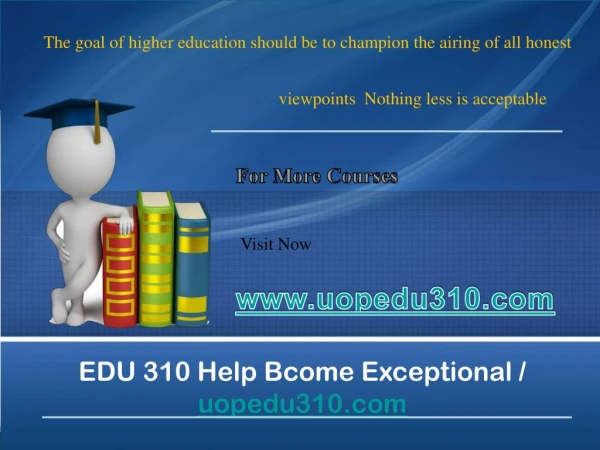 EDU 310 Help Bcome Exceptional / uopedu310.com