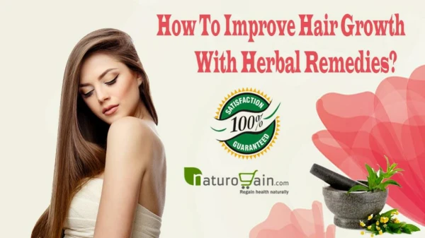How To Improve Hair Growth With Herbal Remedies?