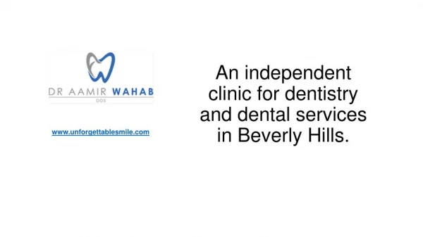 Dentistry and dental services in Beverly Hills - An Independent Clinic