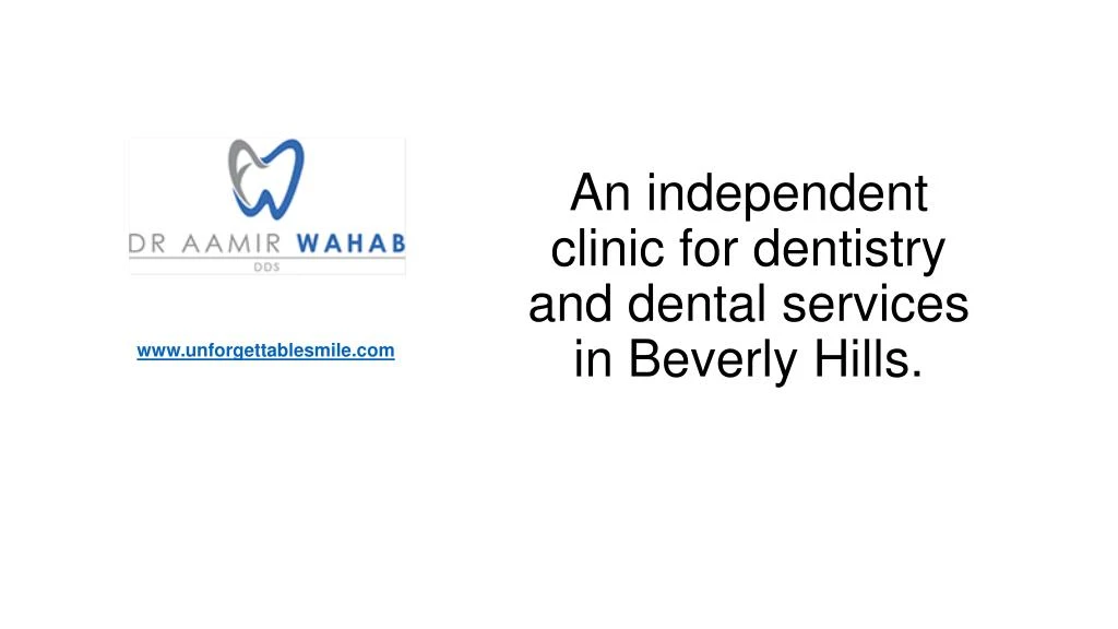an independent clinic for dentistry and dental services in beverly hills