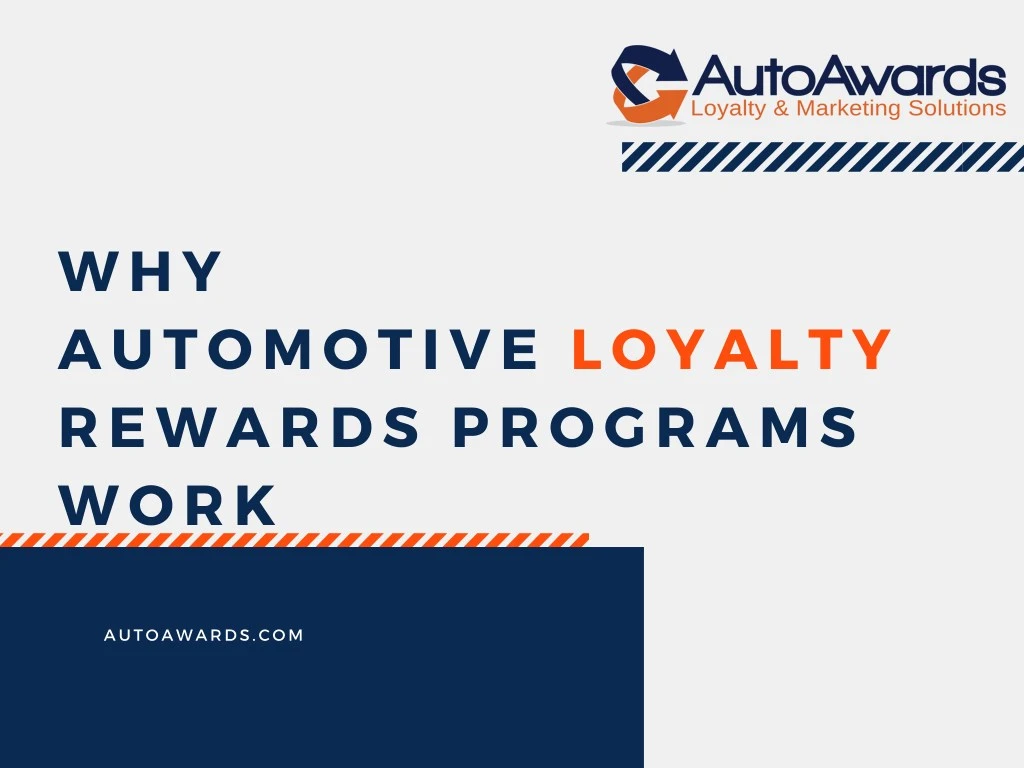 why automotive loyalty rewards programs work