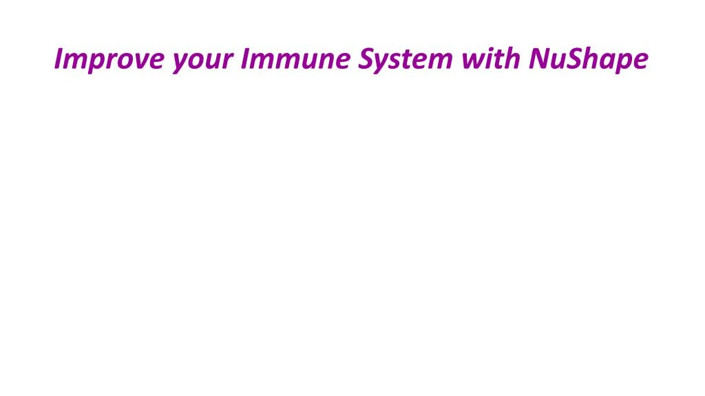 improve your immune system with nushape