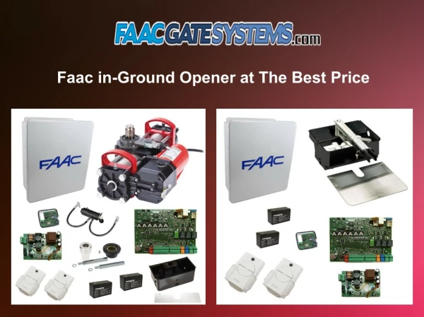 Faac in-Ground Opener at The Best Price