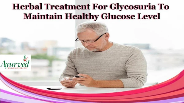 Herbal Treatment For Glycosuria To Maintain Healthy Glucose Level