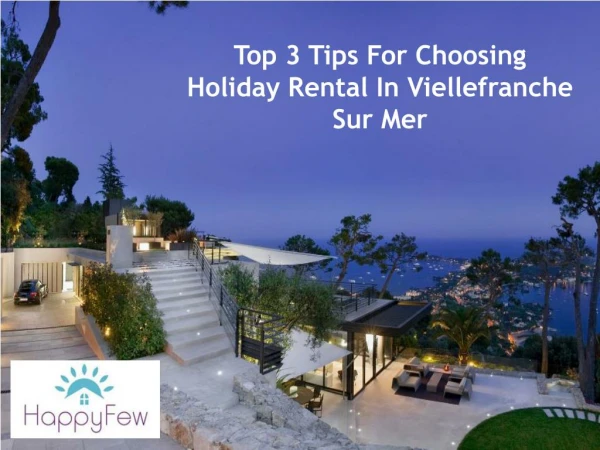 Top 3 Tips For Choosing Holiday Rental In Viellefranche Sur Mer