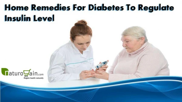 Home Remedies For Diabetes To Regulate Insulin Level
