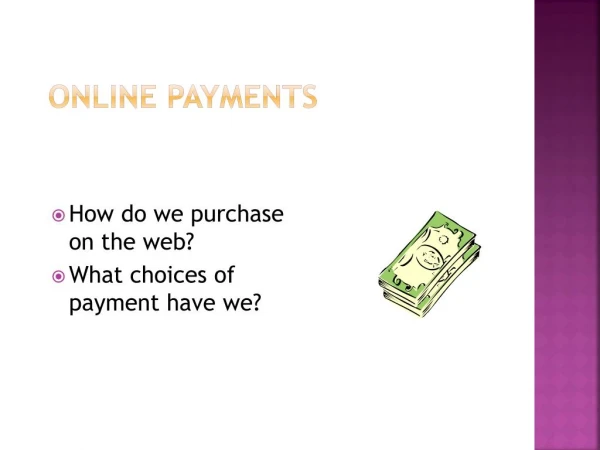 Jay Wigdore Explanis hows Learning Online Payment Could Save Your Money And Time.