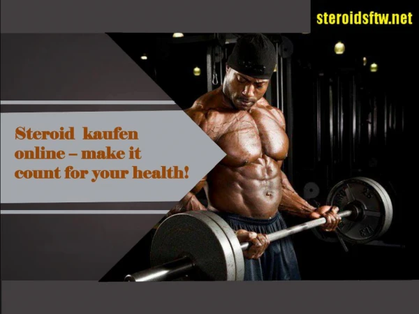 Steroide kaufen online – make it count for your health!