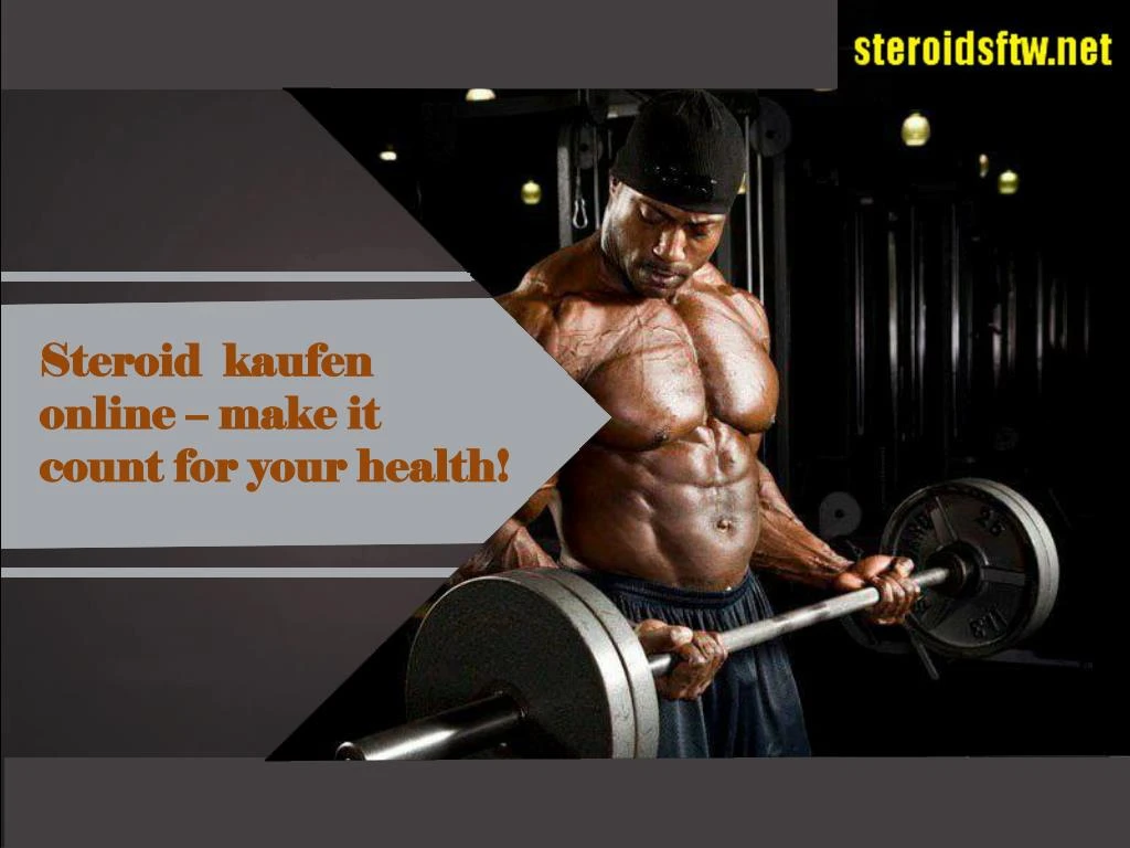 steroid kaufen online make it count for your