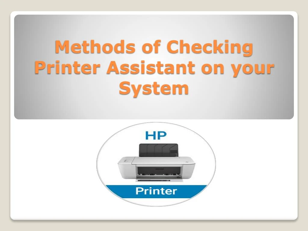 methods of checking printer assistant on your system