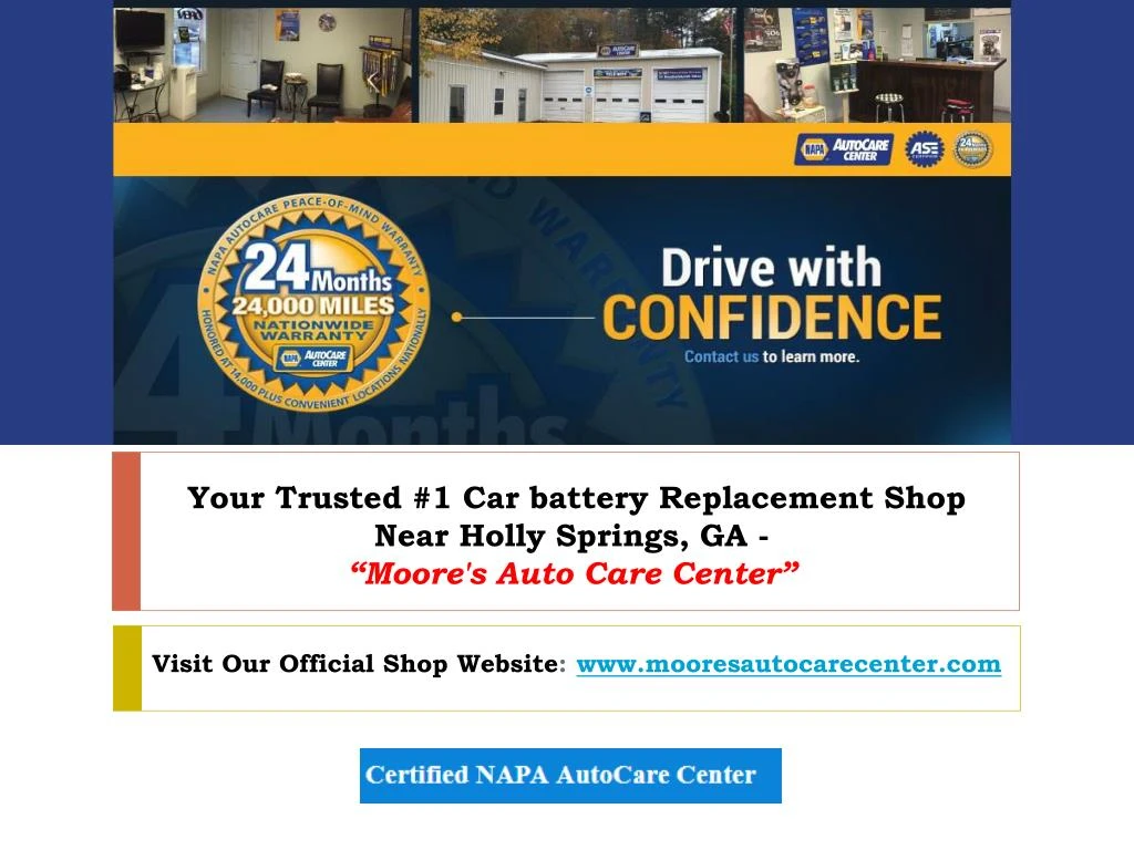 your trusted 1 car battery replacement shop near holly springs ga moore s auto care center