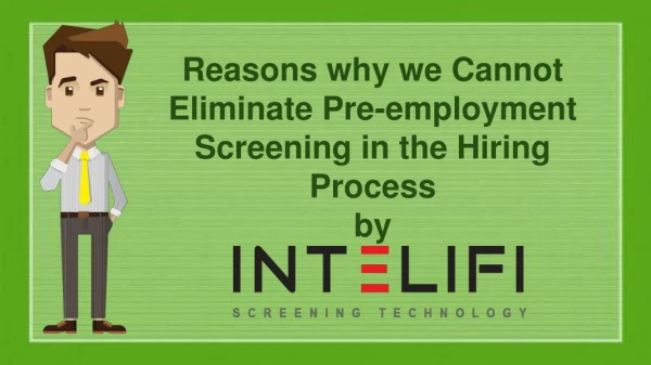 Reasons Why we Cannot Eliminate Pre-employment Screening in the Hiring Process