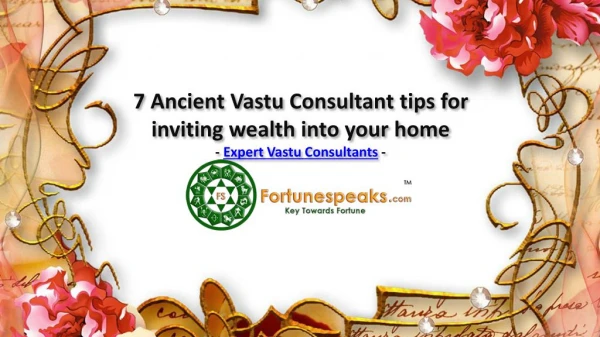 7 Ancient Vastu consultant tips for inviting wealth into your home