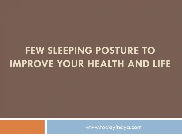 Few Sleeping Posture To Improve Your Health And Life