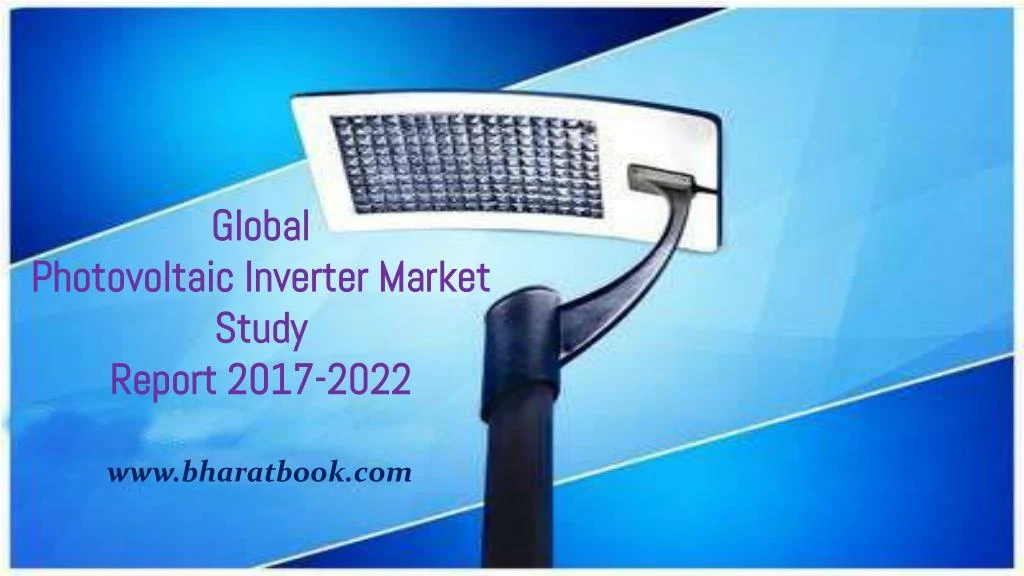 global photovoltaic inverter market study report