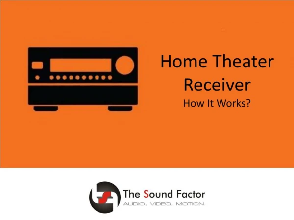 Home Theater Receiver - How It Works