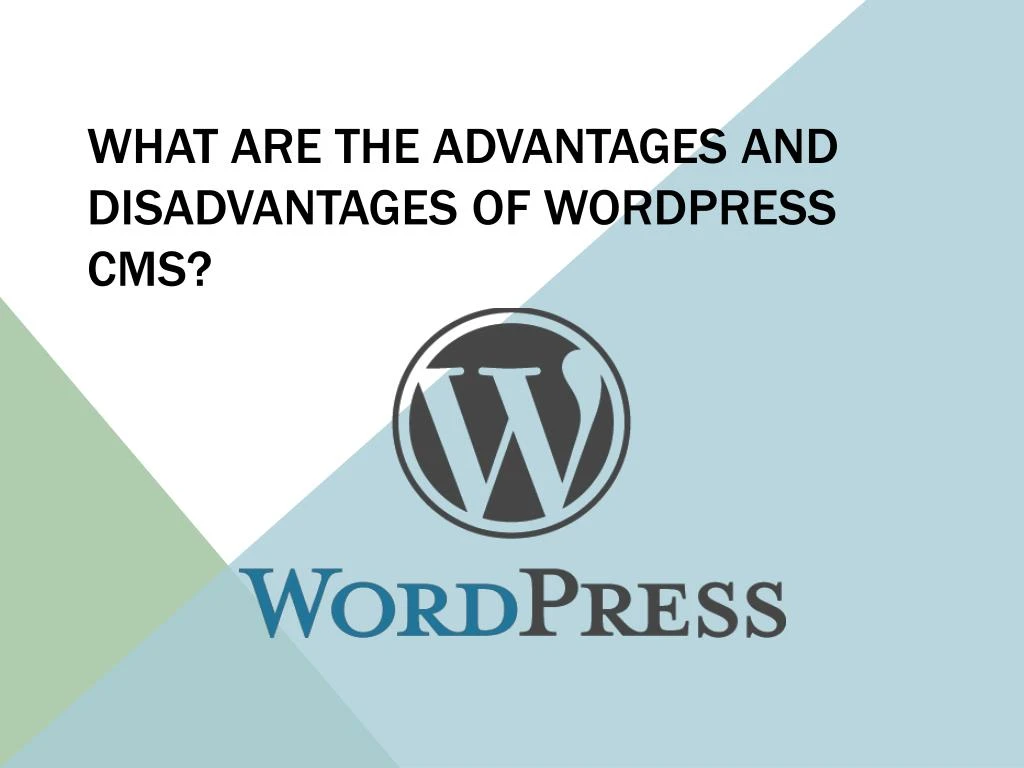 what are the advantages and disadvantages of wordpress cms