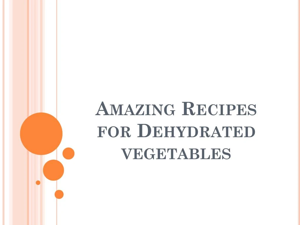 amazing recipes for dehydrated vegetables
