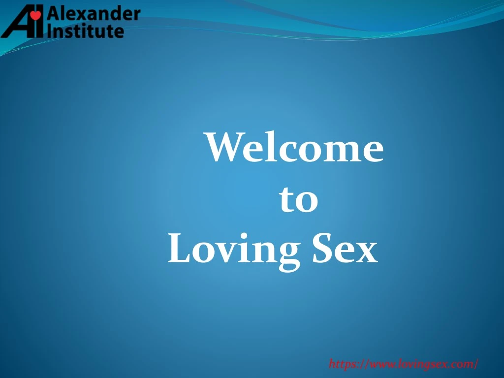 welcome to loving sex
