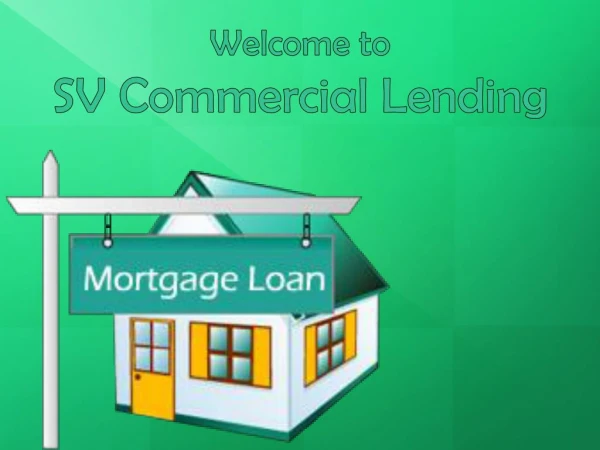 Hire Commercial Mortgage Banker at SV Commercial Lending