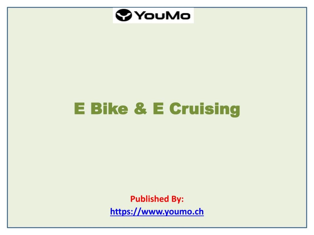 e bike e cruising published by https www youmo ch