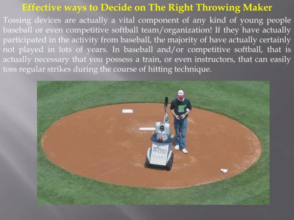 Effective ways to Decide on The Right Throwing Maker