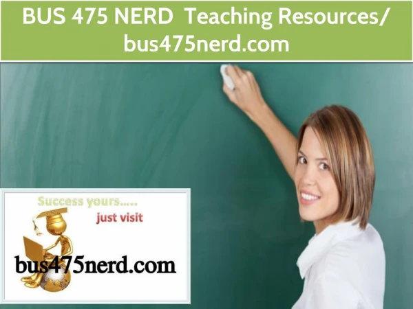 BUS 475 NERD Teaching Resources / bus475nerd.com