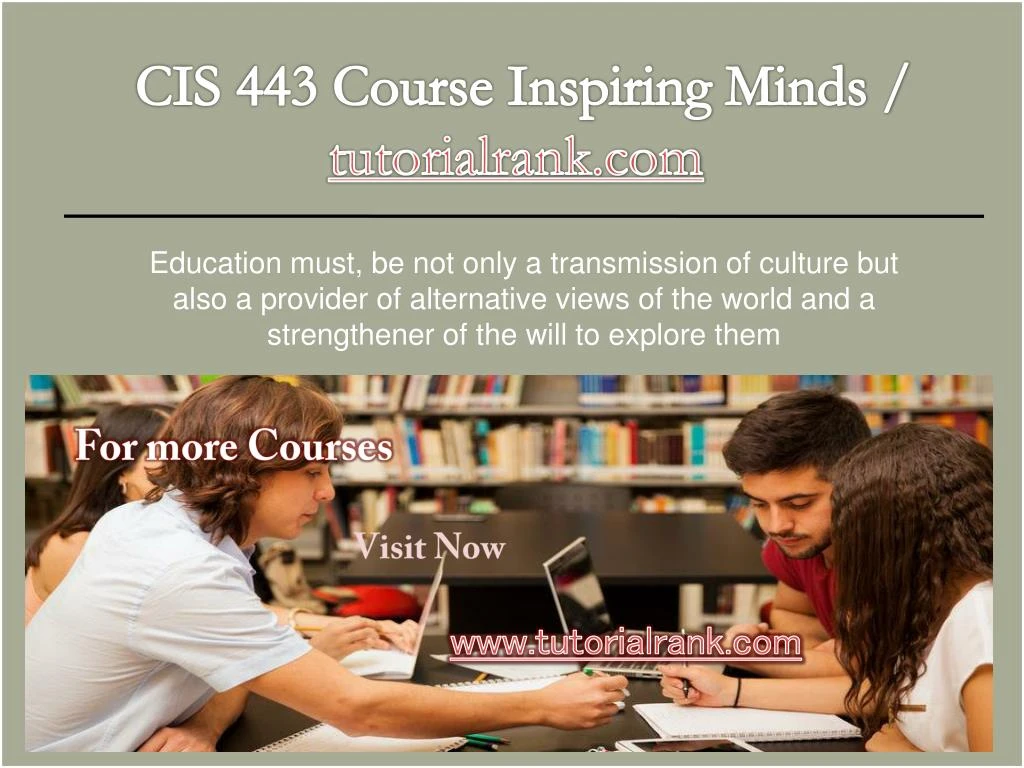 cis 443 course inspiring minds tutorialrank com