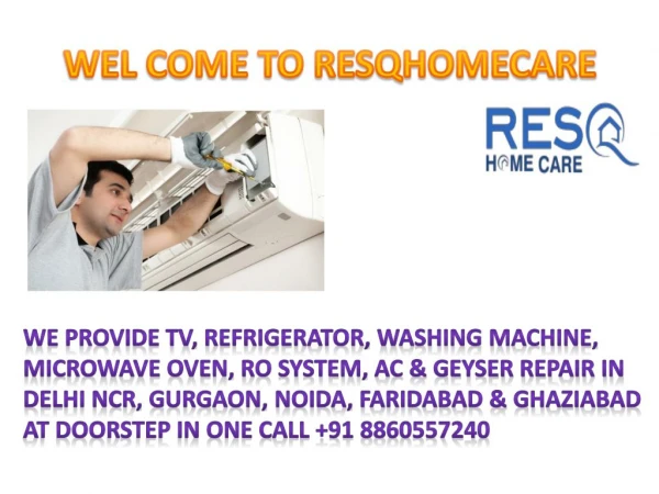 Home Appliances Repair Service Delhi NCR| AC, TV, Refrigerator, Washing Machine Repair in Delhi