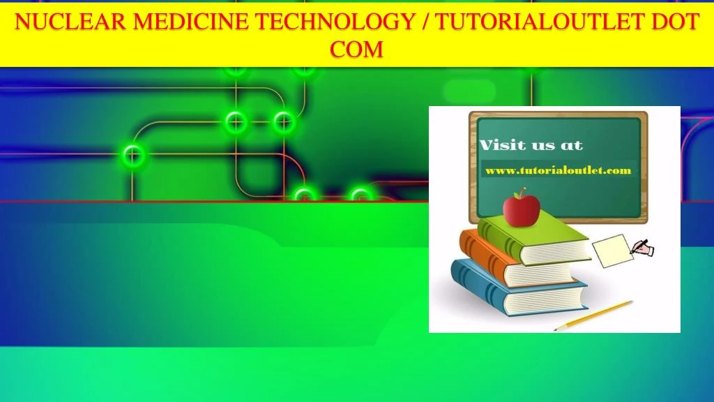 nuclear medicine technology tutorialoutlet dot com