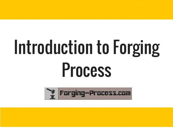 Introduction to forging process